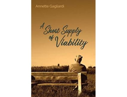 Livro A Short Supply of Viability de Annette Gagliardi (Inglês)