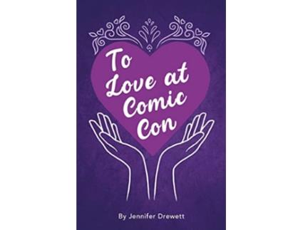 Livro To Love At Comic Con de Jennifer Drewett (Inglês)