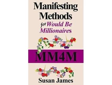 Livro Manifesting Methods for Would be Millionaires de Susan James (Inglês)