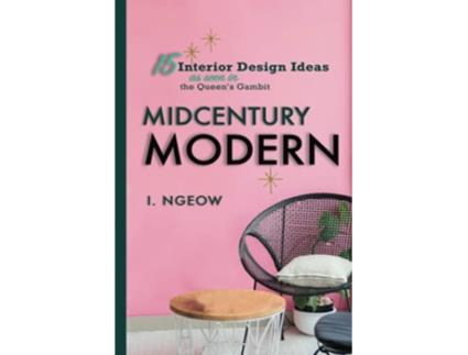 Livro Midcentury Modern 15 Interior Design Ideas Architecture and Interior Design de I Ngeow (Inglês)