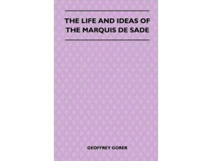 Livro The Life and Ideas of the Marquis de Sade de Geoffrey Gorer (Inglês)