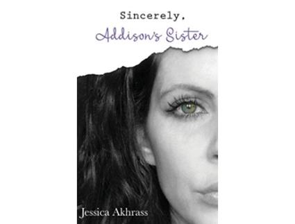 Livro Sincerely Addisons Sister de Jessica Sharp Akhrass (Inglês)