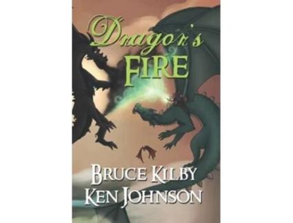 Livro Dragors Fire de Bruce Kilby Ken Johnson (Inglês)