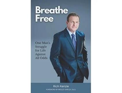 Livro Breathe Free One Mans Struggle for Life Against All Odds de Rich Kenzie (Inglês)