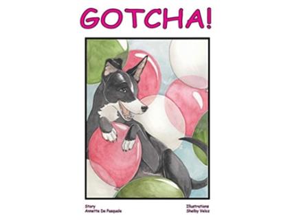 Livro Gotcha de Annette de Pasquale (Inglês - Capa Dura)