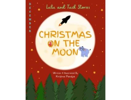 Livro Lulu and Tuck Stories Christmas on the Moon de Krishna Pandya (Inglês)