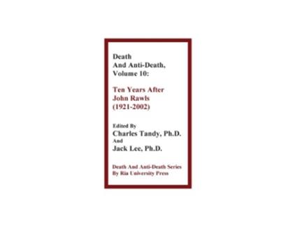 Livro Death and AntiDeath Volume 10 Ten Years After John Rawls 19212002 Death AntiDeath Paperback de Charles Tandy (Inglês)
