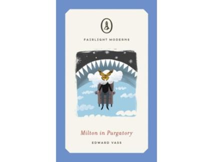 Livro Milton in Purgatory de Edward Vass (Inglês)