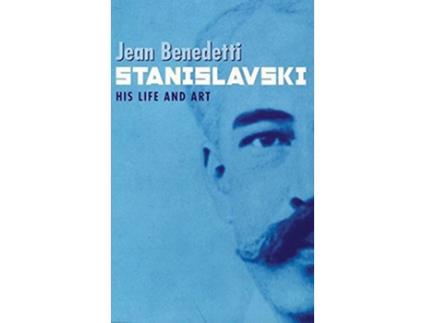 Livro Stanislavski His Life and Art de Jean Benedetti (Inglês)