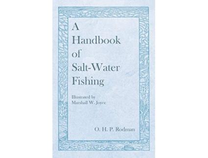 Livro A Handbook of SaltWater Fishing Illustrated by Marshall W Joyce de O H P Rodman (Inglês)