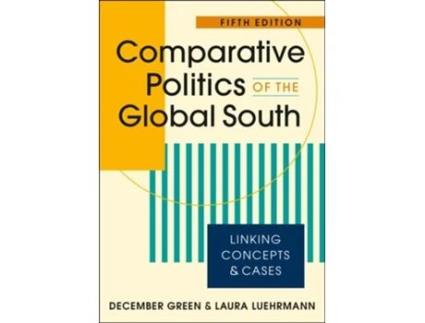 Livro Comparative Politics of the Global South de December Green e Laura Luehrmann (Inglês)