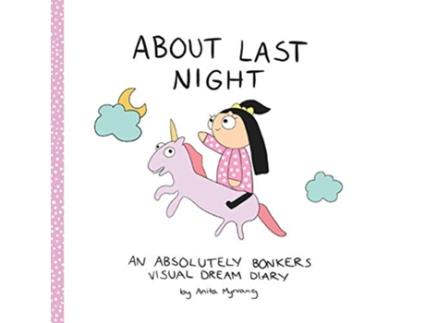 Livro About Last Night An absolutely bonkers dream diary de Anita Myrvang (Inglês)