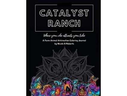 Livro Catalyst Ranch Where Your Vibe Attracts Your Tribe de Nicole B Roberts (Inglês)