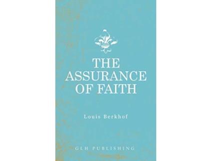 Livro The Assurance of Faith de Louis Berkhof (Inglês)
