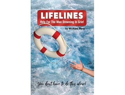 Livro Lifelines Help for the Man Drowning in Grief de Dr Michael Peck (Inglês)