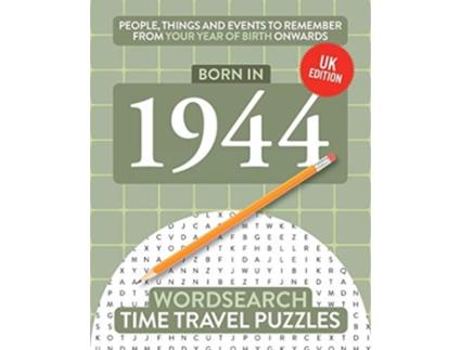 Livro Born in 1944 Your Life in Wordsearch Puzzles Time Travel Wordsearch Puzzles de Time Travel Puzzles (Inglês)