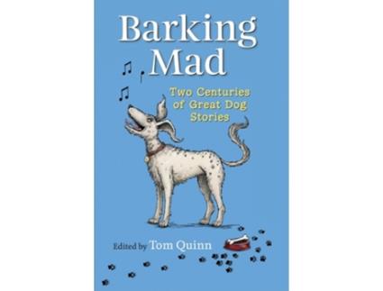 Livro Barking Mad de Tom Quinn (Inglês)