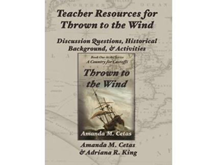 Livro Teacher Resources for Thrown to the Wind de Amanda Cetas e Adriana R Cetas (Inglês)