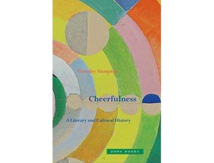 Livro Cheerfulness – A Literary and Cultural History de Timothy Hampton (Inglês - Capa Dura)