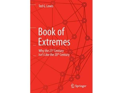 Livro Book of Extremes Why the 21st Century Isn’t Like the 20th Century de Ted G Lewis (Inglês)