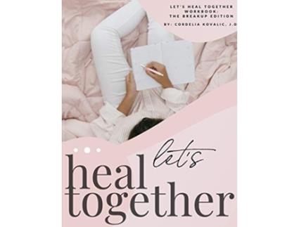 Livro Lets Heal Together Workbook de Cordelia Kovalic (Inglês)