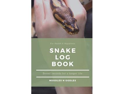 Livro Snake Log Book Better Records for a Longer Life de Liz K Thomas (Inglês)