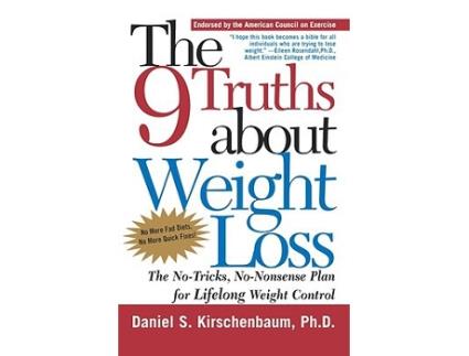 Livro The 9 Truths about Weight Loss The NoTricks NoNonsense Plan for Lifelong Weight Control de Daniel S Kirschenbaum PhD (Inglês)