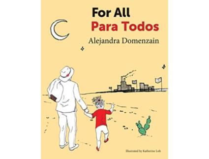 Livro For All Para Todos de Alejandra Domenzain (Inglês)