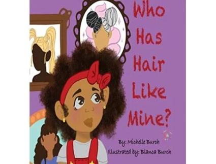 Livro Who Has Hair Like Mine de Michelle Burch (Inglês)