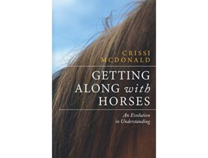 Livro Getting Along with Horses An Evolution in Understanding de Crissi McDonald (Inglês)