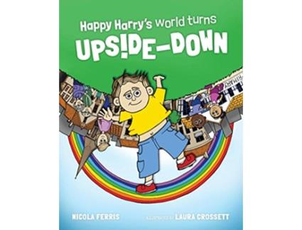 Livro Happy Harrys World Turns Upside Down de Nicola Ferris (Inglês)