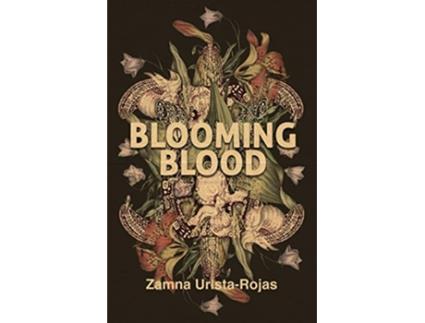 Livro Blooming Blood de Zamna Urista Rojas (Inglês)