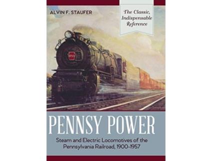 Livro Pennsy Power de Alvin R Staufer e Bert Pennypacker (Inglês - Capa Dura)