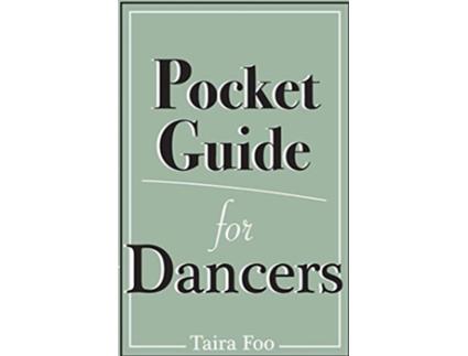 Livro Pocket Guide for Dancers de Taira Foo Rolfe Klement Alan Walker (Inglês)