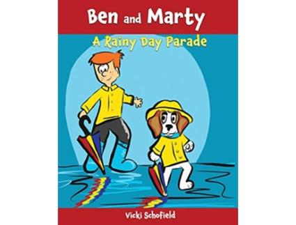 Livro Ben and Marty A Rainy Day Parade de Vicki Schofield (Inglês)