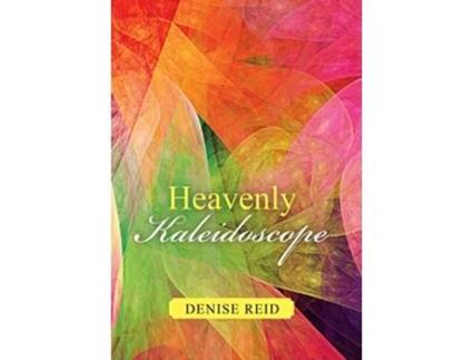 Livro Heavenly Kaleidoscope de Denise Reid (Inglês)