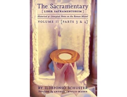 Livro The Sacramentary Liber Sacramentorum Vol 2 Historical Liturgical Notes on the Roman Missal de Ildefonso Schuster (Inglês - Capa Dura)