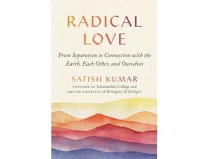 Livro Radical Love de Satish Kumar (Inglês)