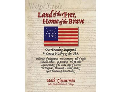 Livro Land of the Free Home of the Brave Our Founding Documents Concise History of the USA de Mark Zimmerman (Inglês)