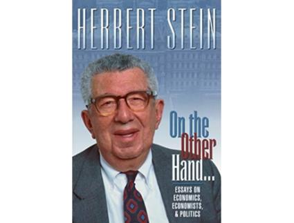 Livro On the Other Hand Essays on Economics Economists and Politics de Herbert Stein (Inglês)