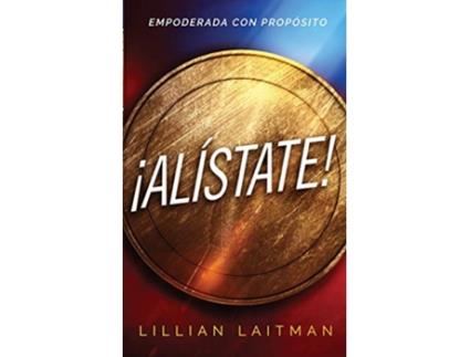 Livro ¡Alístate Empoderada con Propósito Spanish Edition de Lillian Laitman (Espanhol)