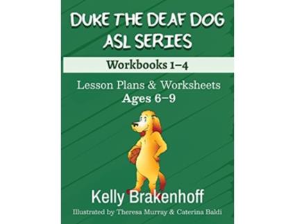 Livro Duke the Deaf Dog ASL Series Ages 69 Lesson Plans Worksheets Workbooks 14 de Kelly Brakenhoff (Inglês)