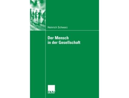 Livro Der Mensch in der Gesellschaft German Edition de Heinrich Schwarz (Alemão)