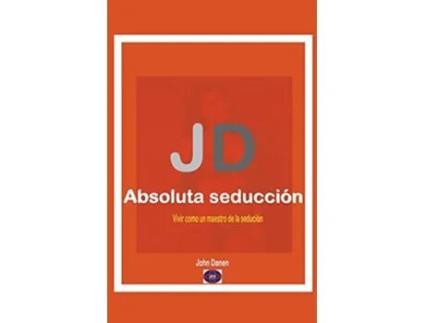Livro JD Absoluta seducción Spanish Edition de John Danen (Espanhol)