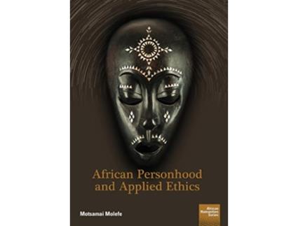 Livro African Personhood and Applied Ethics African Humanities de Motsamai Molefe (Inglês)