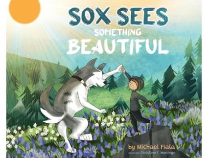 Livro Sox Sees Something Beautiful de Michael Fiala (Inglês - Capa Dura)