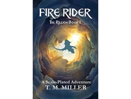 Livro Fire Rider The Rillion Book 1 de T M Miller (Inglês)