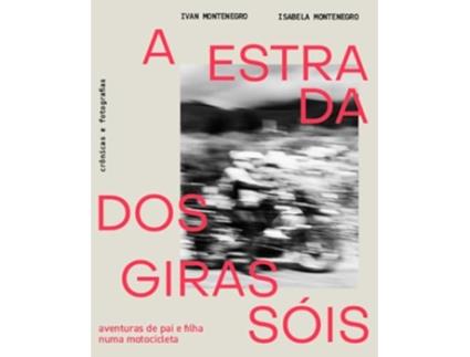 Livro A Estrada Dos Girassóis de IVAN MONTENEGRO (Português)