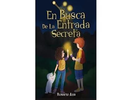 Livro En Busca de la Entrada Secreta Una emocionante aventura de misterio con un final sorprendente Libro 1 Spanish Edition de Rosario Ana (Espanhol)