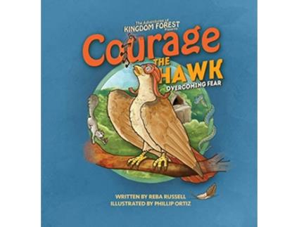 Livro Courage the Hawk Overcoming Fear de Reba Russell (Inglês)